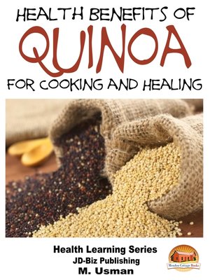 cover image of Health Benefits of Quinoa For Cooking and Healing